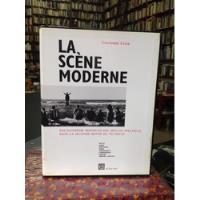 La Scène Moderne. Giovanni Lista. La Escena Moderna. Arte. segunda mano  Colombia 