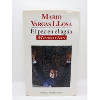 El Pez En El Agua - Mario Vargas Llosa - Lit Latinoamericana segunda mano  Colombia 