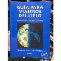 Guía Para Viajeros Del Cielo - Astronomía Con Binoculares, usado segunda mano  Colombia 