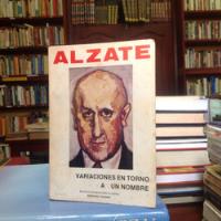 Alzate - Variaciones En Torno A Un Hombre - Biografía segunda mano  Colombia 
