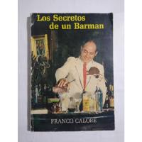Los Secretos De Un Barman /  Franco Calore segunda mano  Colombia 