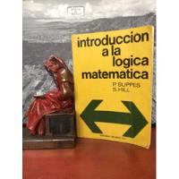 Usado, Introducción A La Lógica Matemática - P. Suppes - S. Hill segunda mano  Colombia 