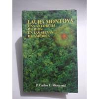 Usado, Laura Montoya : una Antorcha De Dios / Carlos E. Mesa segunda mano  Colombia 