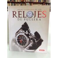 Atlas Ilustrado De Los Relojes De Pulsera - Fotografía segunda mano  Colombia 