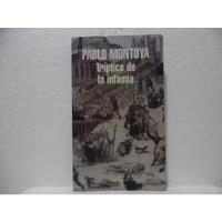 Tríptico De La Infamia / Pablo Montoya / Random House  segunda mano  Colombia 