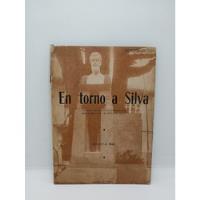 En Torno A Silva - Roberto Lievano - Biografía  segunda mano  Colombia 