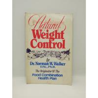 Control Natural Del Peso - Dr. Norman W. Walker - En Inglés , usado segunda mano  Colombia 