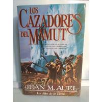Los Cazadores Del Mamut - Jean M. Auel - Novela Histórica, usado segunda mano  Colombia 