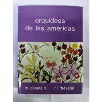 Orquídeas De Las Américas - M. Ospina H.  R.l. Dressler, usado segunda mano  Colombia 