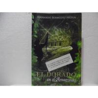 El Dorado En El Amazonas / Fernando Bermùdez Ardila / Vector segunda mano  Colombia 