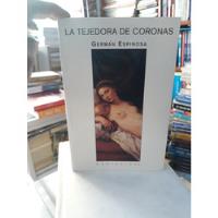Libro La Tejedora De Coronasgermán Espinosamontesinos segunda mano  Colombia 