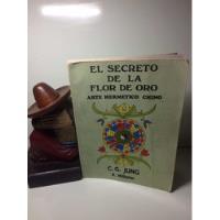 C.c. Jung - El Secreto De La Flor De Oro - Arte Hermético segunda mano  Colombia 