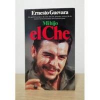 Mi Hijo El Che, Ernesto Guevara segunda mano  Colombia 