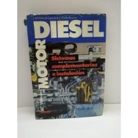 Motor Diesel: Sistemas Complementarios E Instalación, usado segunda mano  Colombia 
