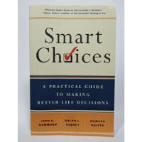 Smart Choices: A Practical Guide To Making Better Decisions, usado segunda mano  Colombia 