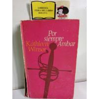 Por Siempre Ámbar - Kathleen Winsor - 1969  segunda mano  Colombia 