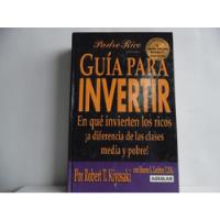 Guía Para Invertir / Robert T. Kiyosaki / Aguilar, usado segunda mano  Colombia 