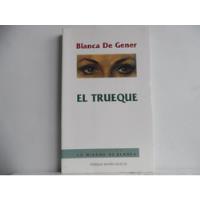 Usado, El Trueque / Blanca De Gener / Enrique segunda mano  Colombia 