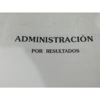 Administración Por Resultados Libro Contaduría Y Administrac, usado segunda mano  Colombia 