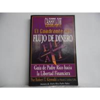 El Cuadrante Del Flujo Del Dinero/ Robert T. Kiyosaki/ T Y M, usado segunda mano  Colombia 
