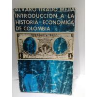 Introducción A La Historia Economica De Col. segunda mano  Colombia 