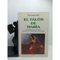 El Talón De María - Juan Manuel Silva - Teología - Planeta segunda mano  Colombia 
