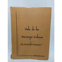 Vida De Las Hormigas Culonas Santandereanas - Victor Villalb segunda mano  Colombia 
