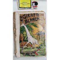 La Jirafa Blanca - Emilio Salgari - 1910 - Novela Antigua , usado segunda mano  Colombia 