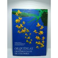 Usado, Orquídeas Ornamentales De Colombia - Pedro Ortiz - Alfonso M segunda mano  Colombia 