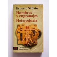 Hombres Y Engranajes - Heterodoxia - Ernesto Sabato  segunda mano  Colombia 