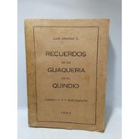 Recuerdos De La Guaqueria -  Quindío - Tomo I - Luis Arango segunda mano  Colombia 
