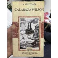 Calabaza Wilson - Mark Twain - Norma Cara Y Cruz, usado segunda mano  Colombia 
