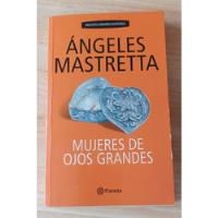 Libro Mujeres De  Ojos Grandes, Escritor: Ángeles Mastretta segunda mano  Colombia 