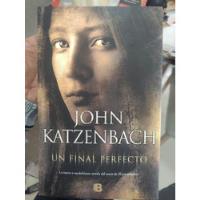 Un Final Perfecto - John Katzenbach - Libro Original  segunda mano  Colombia 