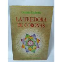 Usado, La Tejedora De Coronas - Germán Espinosa - Alianza - 1982 segunda mano  Colombia 