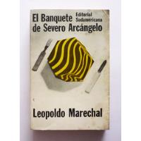 Usado, El Banquete De Severo Arcangelo - Leopoldo Marechal  segunda mano  Colombia 
