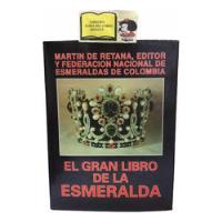 Joyas - Gran Libro De La Esmeralda - Martín De Retana - 1990 segunda mano  Colombia 