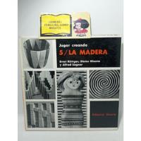 La Madera - Ernst Rötter - Editorial Bouret - 1969 segunda mano  Colombia 