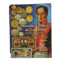 Monedas Y Billetes De Colombia Colonia Y Republica 1616-2013, usado segunda mano  Colombia 