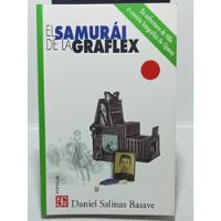 El Samurái De La Graflex - Daniel Salinas Basave - F Cul Eco segunda mano  Colombia 