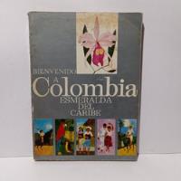 Libro Guia Turistica Bienvenido A Colombia  Esmeralda Del Ca segunda mano  Colombia 