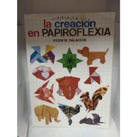 La Creación En Papiroflexia, usado segunda mano  Colombia 