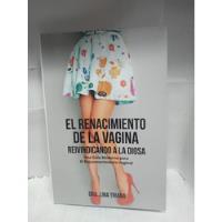 Usado, El Renacimiento De La Vagina segunda mano  Colombia 