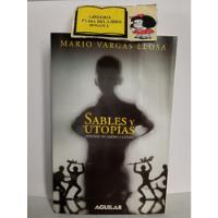 Sables Y Utopias - Mario Vargas Llosa - 2009  segunda mano  Colombia 
