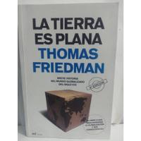 La Tierra Es Plana Thomas Friedman  De Mrediciones Original segunda mano  Colombia 
