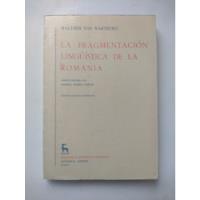 La Fragmentación Linguística De La Romania / Walther Wartbur segunda mano  Colombia 