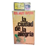 La Ciudad De La Alegría - Dominique Lapierre - 1985 - Seix segunda mano  Colombia 