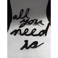 All You Need Is. Letras Sobreponer. segunda mano  Colombia 