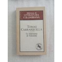 La Marquesa De Yolombó, Tomás Carrasquilla, usado segunda mano  Colombia 