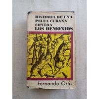 Historia De Pelea Cubana Contra Los Demonios, Fernando Ortiz, usado segunda mano  Colombia 